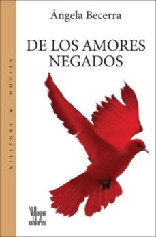 de los amores negados-angela becerra-9789588160382