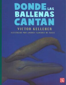 donde las ballenas cantan-victor kelleher-9789681654382