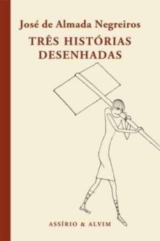 tres historias desenhadas-jose de almada negreiros-9789723719482