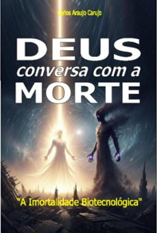 deus conversa com a morte (ebook)-carlos araujo carujo-9789851124882