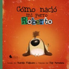 como nacio mi perro roberto-rodrigo folgueira-9789871849482