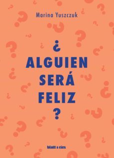 ¿alguien sera feliz? (ebook)-marina yuszczuk-9789874941282