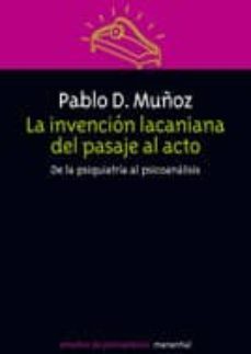 la invencion lacaniana del pasaje al acto (ebook)-pablo d. muñoz-9789875009813