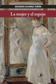 la mujer y el espejo (ebook)-eduardo alvarez tuñon-9789875994782