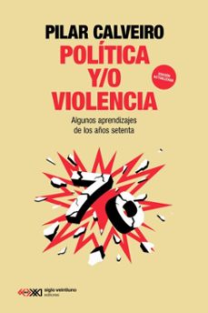 politica y/o violencia (ebook)-pilar calveiro-9789878015682
