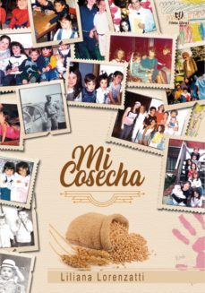 mi cosecha (ebook)-liliana maría lorenzatti-9789878177182
