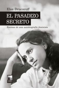 el pasadizo secreto-elsa drucaroff-9789878230382