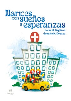 narices con sueños y esperanzas (ebook)-lucas gagliano-gonzalo dopazo-9789878248882