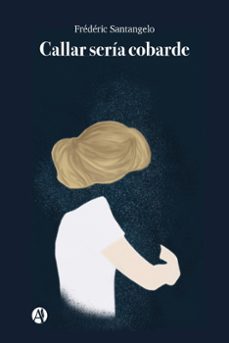 callar seria cobarde (ebook)-frédéric santangelo-9789878723082