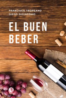 el buen beber (ebook)-francisco tropeano-diego digiacomo-9789878750682