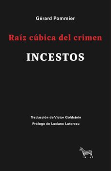 raíz cúbica del crimen. incestos-gerard pommier-9789878956282