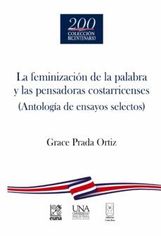 la feminizacion de la palabra y las pensadoras costarricenses (ebook)-grace prada ortiz-9789930580882