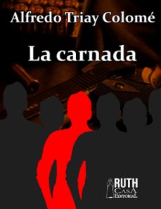 la carnada (ebook)-alfredo triay colomé-9789962740582