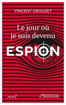 le jour ou je suis devenu espion (ebook)-vincent crouzet-9791032937082