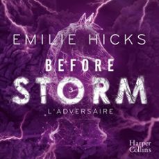 before storm @3 : l'adversaire (audiolibro)-emilie hicks-9791033925682