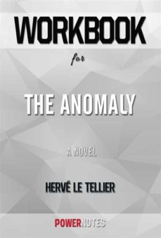 workbook on the anomaly: a novel by herve le tellier (fun facts &amp; trivia tidbits) (ebook)-9791221326482
