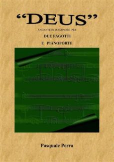 "deus", andante in do minore per due fagotti e  pianoforte (spartiti per fagotto 1 e 2  e  per pianoforte) (ebook)-9791221454482