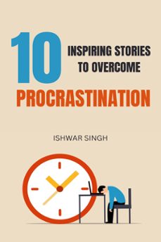 10 inspiring stories to overcome procrastination (ebook)-ishwar singh-9791223919682