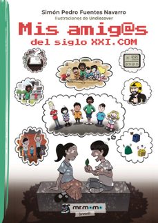 mis amig@s del siglo xxi.com-simon pedro fuentes navarro-9791387523282