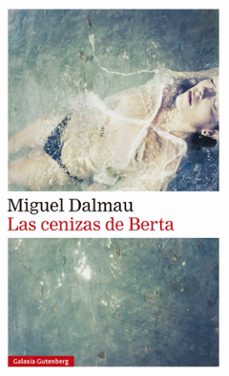 las cenizas de berta-miguel dalmau-9791387605582