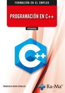(ifcd0032) programacion en c++-francisco javier ceballos-9791387642082