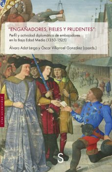 «engañadores, fieles y prudentes»-alvaro adot lerga-oscar villarroel gonzalez-9791387694982