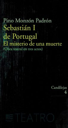sebastián i de portugal. el misterio de una muerte.-pino monzon padron-9791387704582