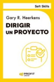 dirigir un proyecto. soft skills. e-book (ebook)-gary heerkens-9791387796082