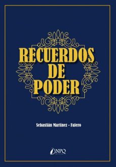recuerdos de poder (ebook)-sebastián martínez falero-9791387868482