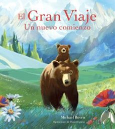 el gran viaje. un nuevo comienzo-michael rosen-9791387881382