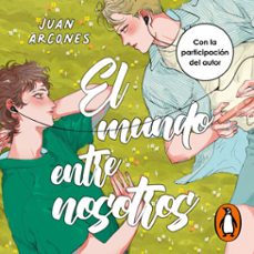 el mundo entre nosotros (audiolibro)-juan arcones-9791387972882