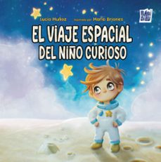 el viaje espacial del niño curioso-lucia muñoz-9791387982782
