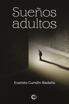 sueños adultos-evaristo gundin badallo-9791388254482
