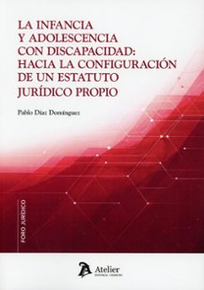 infancia y adolescencia con discapacidad: hacia la configuración de un estatuto jurídico propio-pablo diaz dominguez-9791388510182