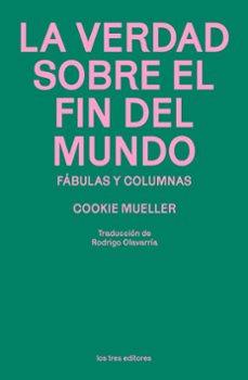 la verdad sobre el fin del mundo-cookie mueller-9791399050882