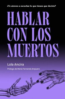 hablar con los muertos (ebook)-lola ancira-9791399121582