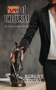 fury of the jurist (ebook)-robert young-9798201007782