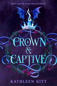 crown &amp; captive (ebook)-kathleen kitt-9798217111282