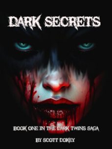 dark secrets: book one in the dark twins saga (ebook)-scott dokey-9798223623182
