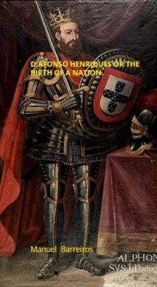d.afonso henriques or the birth of a nation (ebook)-manuel barreiros-9798224659982