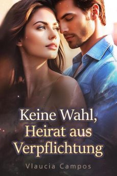 keine wahl, heirat aus verpflichtung (ebook)-vlaucia campos-9798232694982