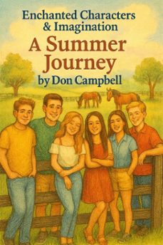 enchanted characters &amp; imagination - a summer journey (ebook)-don campbell-9798232823382