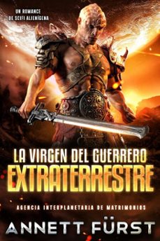 la virgen del guerrero extraterrestre (ebook)-annett fürst-9798233363382