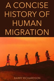 a concise history of human migration (ebook)-barry richardson-9798233529382