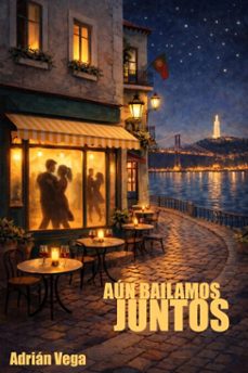 aun bailamos juntos (ebook)-juan manuel benzo jurado-adrián vega-9798233563782