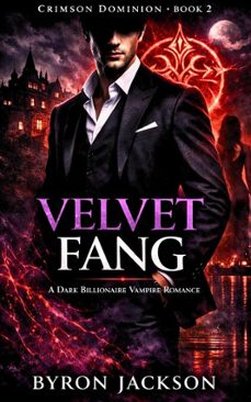 velvet fang: a dark billionaire vampire romance (ebook)-byron jackson-9798233738982