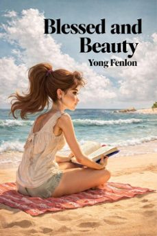 blessed and beauty (ebook)-yong fenlon - author-9798233923982