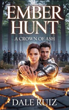 ember hunt: a crown of ash (ebook)-dale ruiz-9798233996382