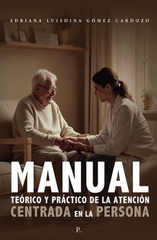 manual teorico y practico de la atencion centrada en la persona-adriana luisdina gomez cardozo-9798254971382