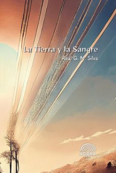 la tierra y la sangre (ebook)-g. m. silva raul-9798301174582